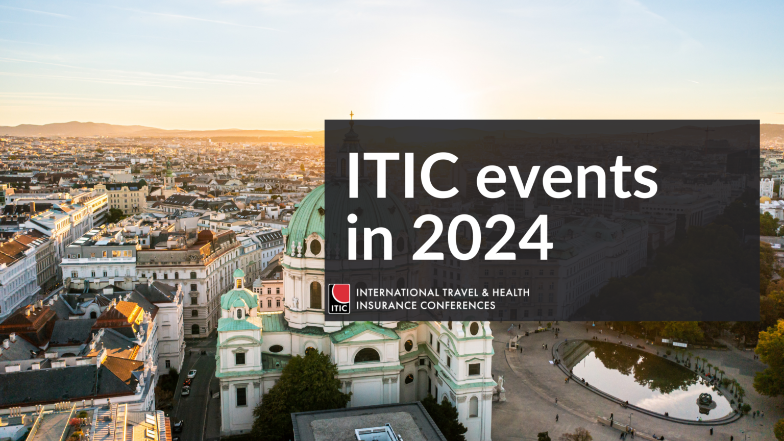 ITIC in 2024 International Travel & Health Insurance Conferences